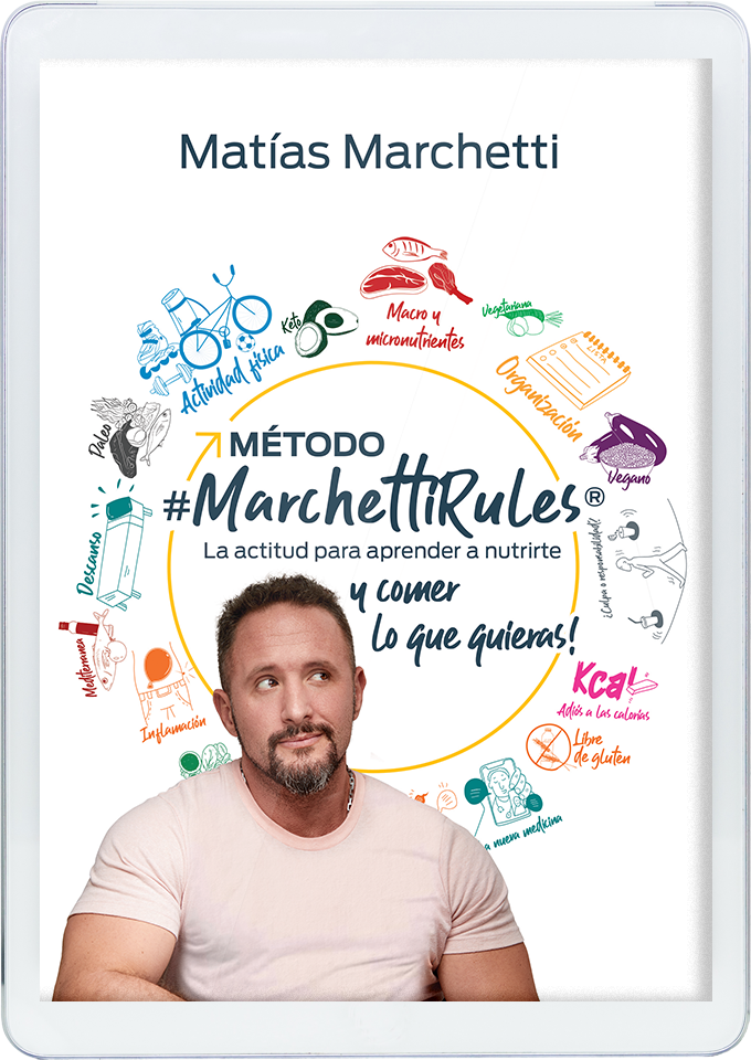 Método MarchettiRules: La actitud para aprender a nutrirte y comer lo que quieras